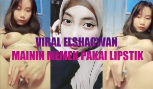 Bokep Indo Viral Elshacwan Main Pakai Lipstick